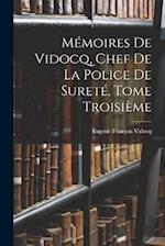 Mémoires de Vidocq, Chef de la Police de Sureté, Tome Troisième 