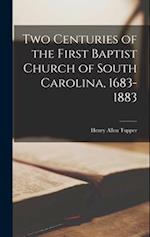 Two Centuries of the First Baptist Church of South Carolina, 1683-1883 
