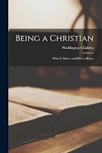 Being a Christian: What it Means and How to Begin 