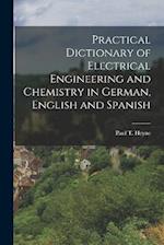 Practical Dictionary of Electrical Engineering and Chemistry in German, English and Spanish 