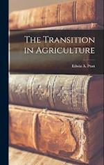 The Transition in Agriculture 