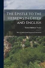 The Epistle to the Hebrews in Greek and English: With an Analysis and Exegetical Commentary 