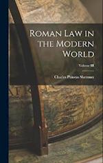 Roman Law in the Modern World; Volume III 