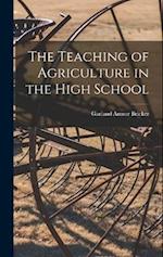 The Teaching of Agriculture in the High School 