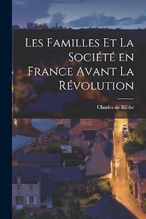 Les Familles et la Société en France Avant la Révolution