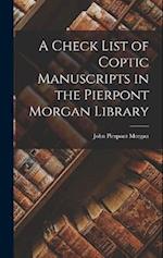 A Check List of Coptic Manuscripts in the Pierpont Morgan Library 