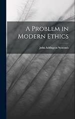 A Problem in Modern Ethics 