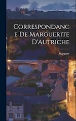 Correspondance de Marguerite D'Autriche 