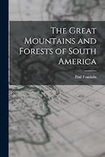 The Great Mountains and Forests of South America 