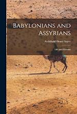 Babylonians and Assyrians: Life and Customs 