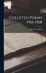 Colleted Poems 1901-1918 