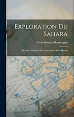Exploration du Sahara: Les Deux Missions du Lieutenant-Colonel Flatters 