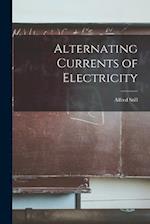 Alternating Currents of Electricity 