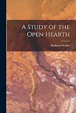 A Study of the Open Hearth 