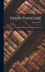 Henri Poincaré; Biographie, Bibliographie Analytique des écrits