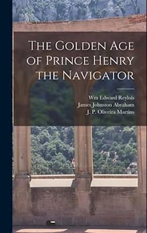 The Golden Age of Prince Henry the Navigator