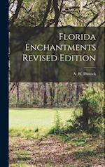 Florida Enchantments Revised Edition 