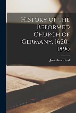 History of the Reformed Church of Germany, 1620-1890