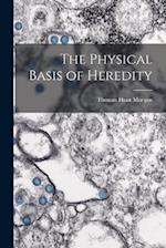 The Physical Basis of Heredity 