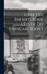 Livre Des Enfants Pour L'Étude Du Français, Book 1
