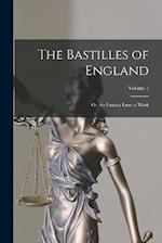The Bastilles of England: Or, the Lunacy Laws at Work; Volume 1 