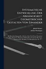 Systematische Entwicklung Der Abhängigkeit Geometrischer Gestalten Von Einander