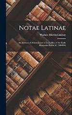 Notae Latinae: An Account of Abbreviation in Latin Mss. of the Early Minuscule Period (C. 700-850) 