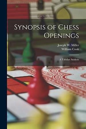 Synopsis of Chess Openings: A Tabular Analysis