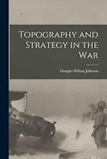 Topography and Strategy in the War 