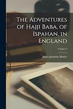 The Adventures of Hajji Baba, of Ispahan, in England; Volume 2 