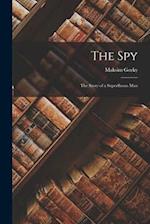 The Spy: The Story of a Superfluous Man 