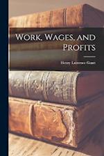 Work, Wages, and Profits 