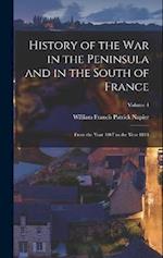 History of the War in the Peninsula and in the South of France: From the Year 1807 to the Year 1814; Volume 4 