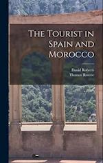 The Tourist in Spain and Morocco 