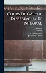 Cours De Calcul Différentiel Et Intégral; Volume 1