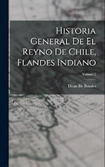 Historia General De El Reyno De Chile, Flandes Indiano; Volume 2
