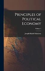 Principles of Political Economy; Volume 1 