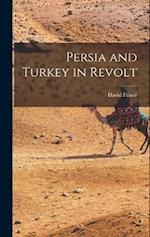 Persia and Turkey in Revolt 