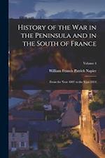 History of the War in the Peninsula and in the South of France: From the Year 1807 to the Year 1814; Volume 4 