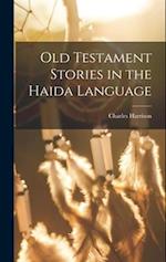 Old Testament Stories in the Haida Language 