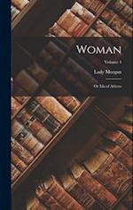 Woman: Or Ida of Athens; Volume 4 