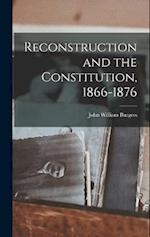 Reconstruction and the Constitution, 1866-1876 