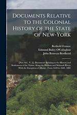 Documents Relative to the Colonial History of the State of New-York: [New Ser., V. 2]. Documents Relating to the History and Settlements of the Towns 
