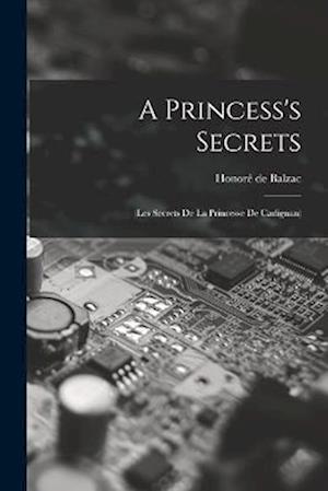 A Princess's Secrets: (Les Secrets De La Princesse De Cadignan)