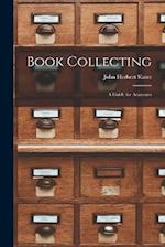 Book Collecting: A Guide for Amateurs 