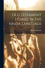 Old Testament Stories in the Haida Language 
