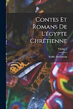 Contes Et Romans De L'égypte Chrétienne; Volume 2