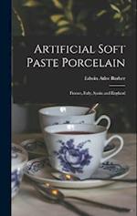 Artificial Soft Paste Porcelain: France, Italy, Spain and England 