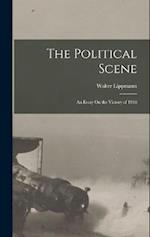 The Political Scene: An Essay On the Victory of 1918 