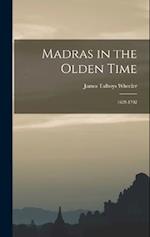 Madras in the Olden Time: 1639-1702 